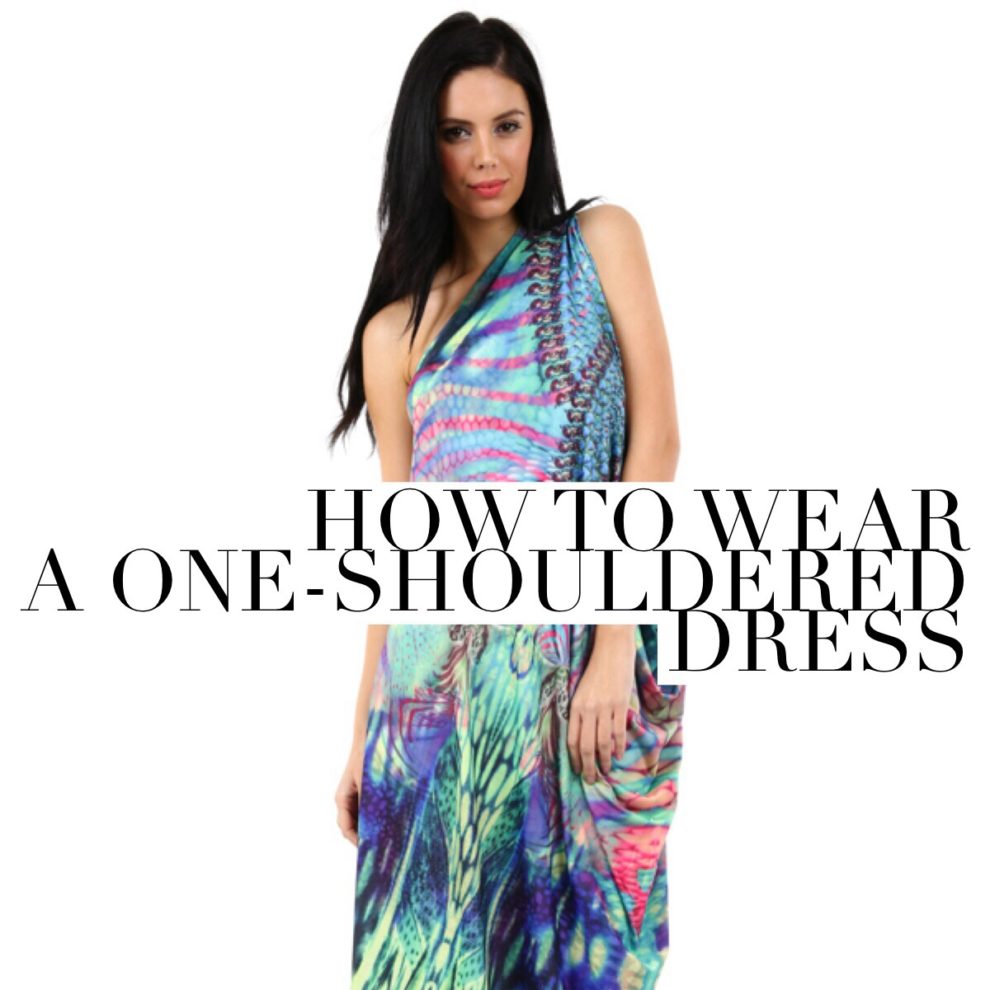 How to wear a one shoulder dress